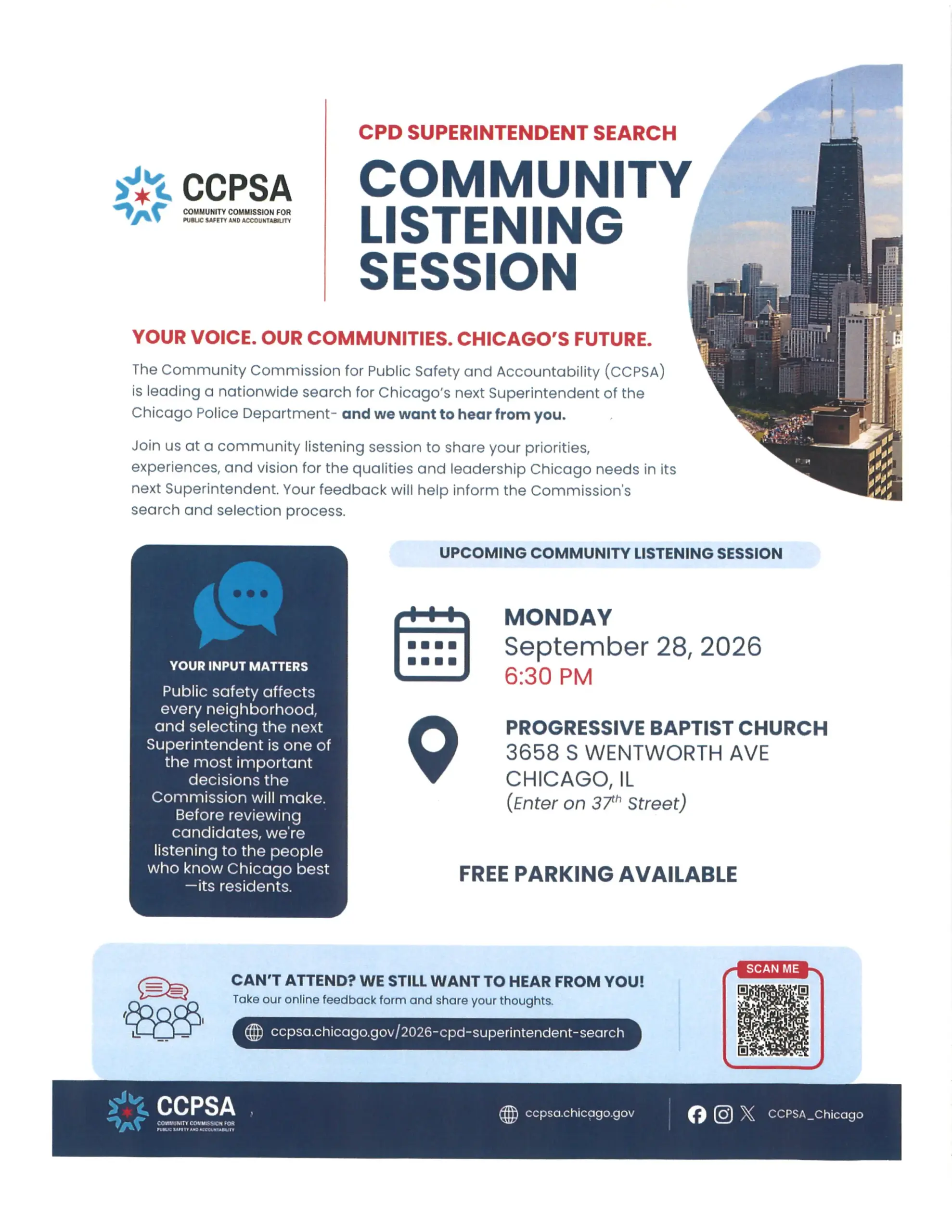 Flyer for a Chicago Police Department superintendent search community listening session, hosted by the Community Commission for Public Safety and Accountability (CCPSA). It invites residents to share their priorities and feedback before the Commission selects the next superintendent. The session is Monday, September 28, 2026, at 6:30 p.m. at Progressive Baptist Church, 3658 S. Wentworth Ave., Chicago, IL; enter on 37th Street. Free parking is available. Those who can’t attend can submit feedback at ccpsa.chicago.gov/2026-cpd-superintendent-search. A Chicago skyline photo and QR code are also shown.