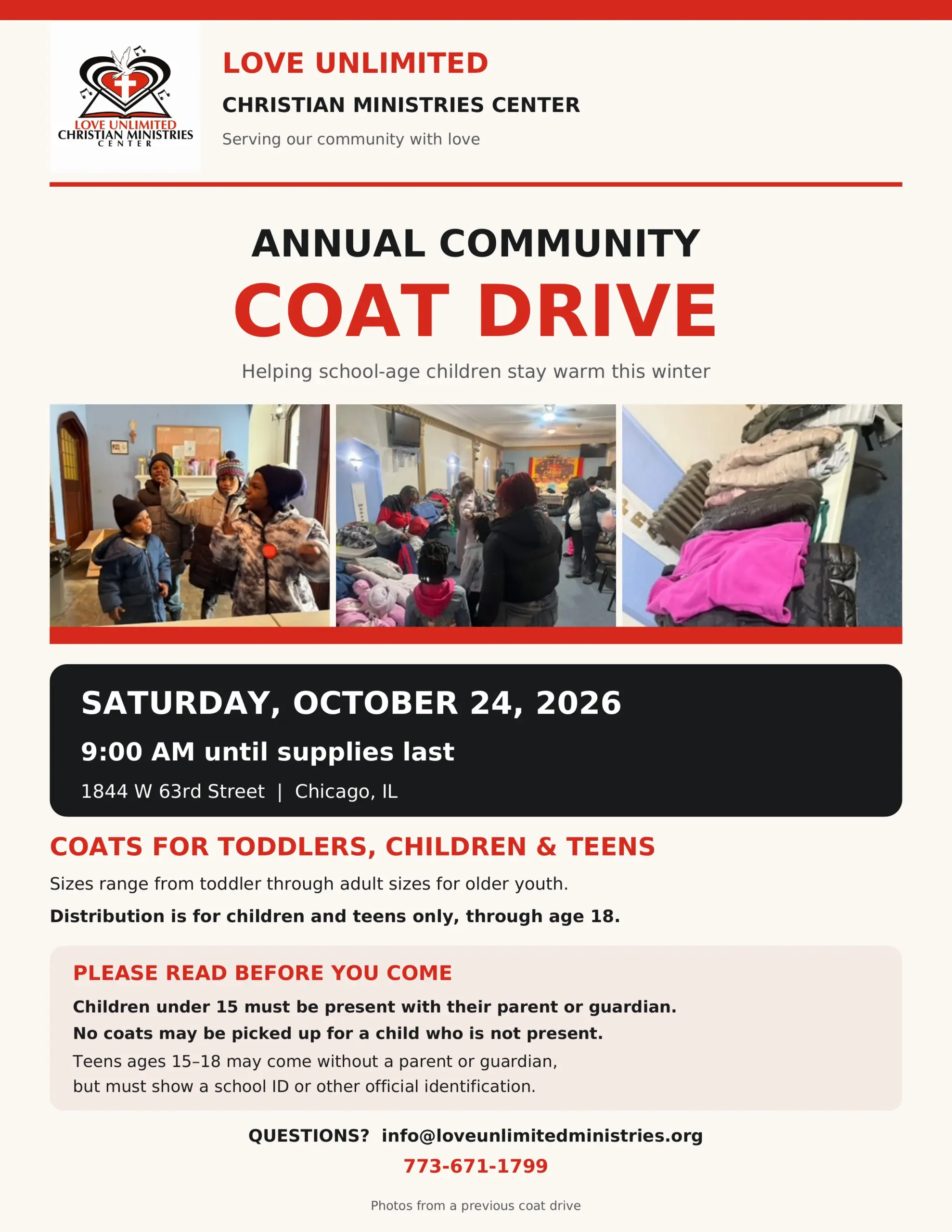 Flyer for Love Unlimited Christian Ministries Center’s annual community coat drive on Saturday, October 24, 2026, from 9 a.m. until supplies last at 1844 W. 63rd Street in Chicago. Photos show children receiving coats, volunteers distributing clothing, and a stack of coats. Coats are for children and teens through age 18. Children under 15 must attend with a parent or guardian; teens ages 15–18 may attend alone with official ID. Contact: info@loveunlimitedministries.org, 773-671-1799.