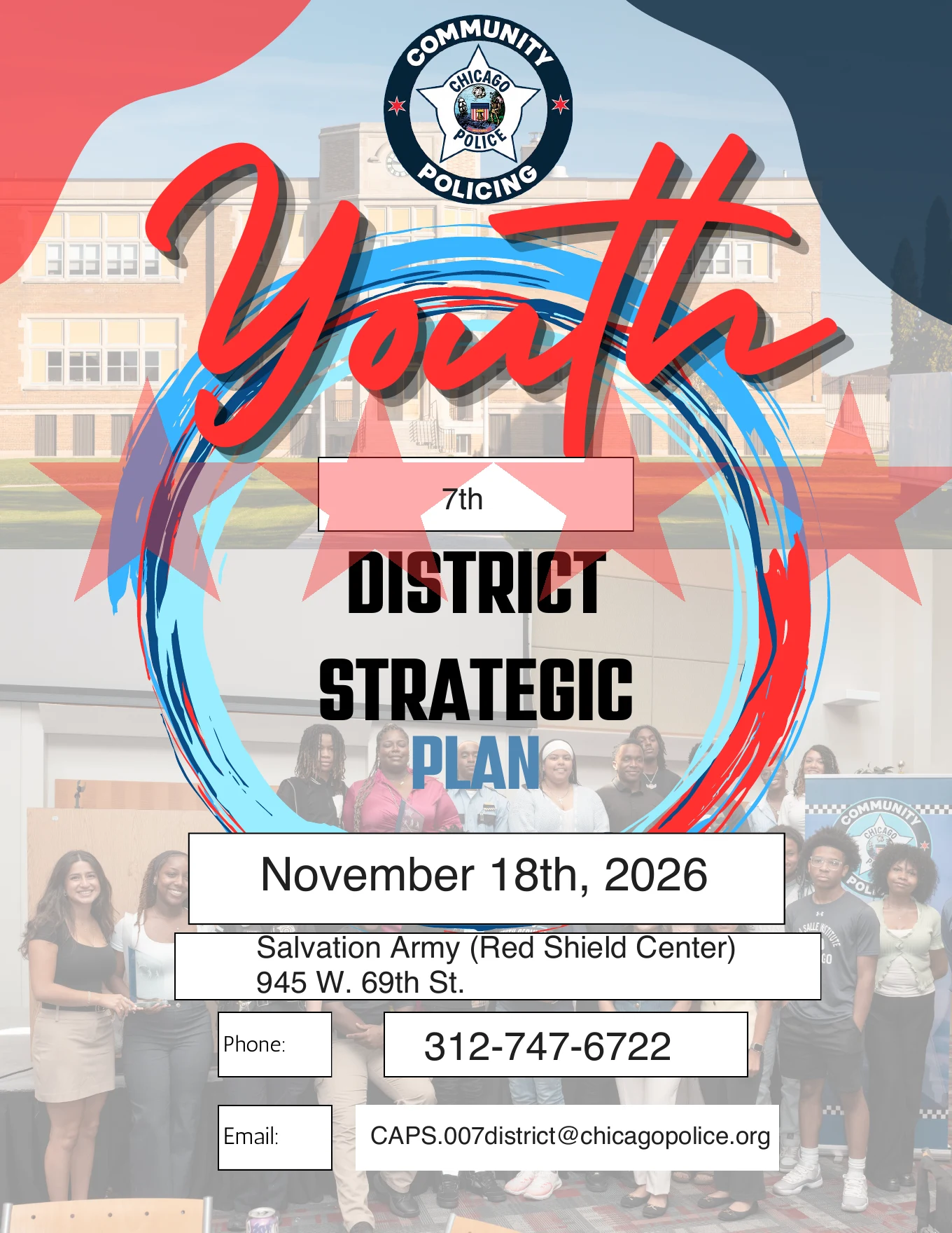 Flyer for the 7th District Youth Strategic Plan, dated November 18, 2026, at the Salvation Army Red Shield Center, 945 W. 69th St. Contact: 312-747-6722 and CAPS.007district@chicagopolice.org.